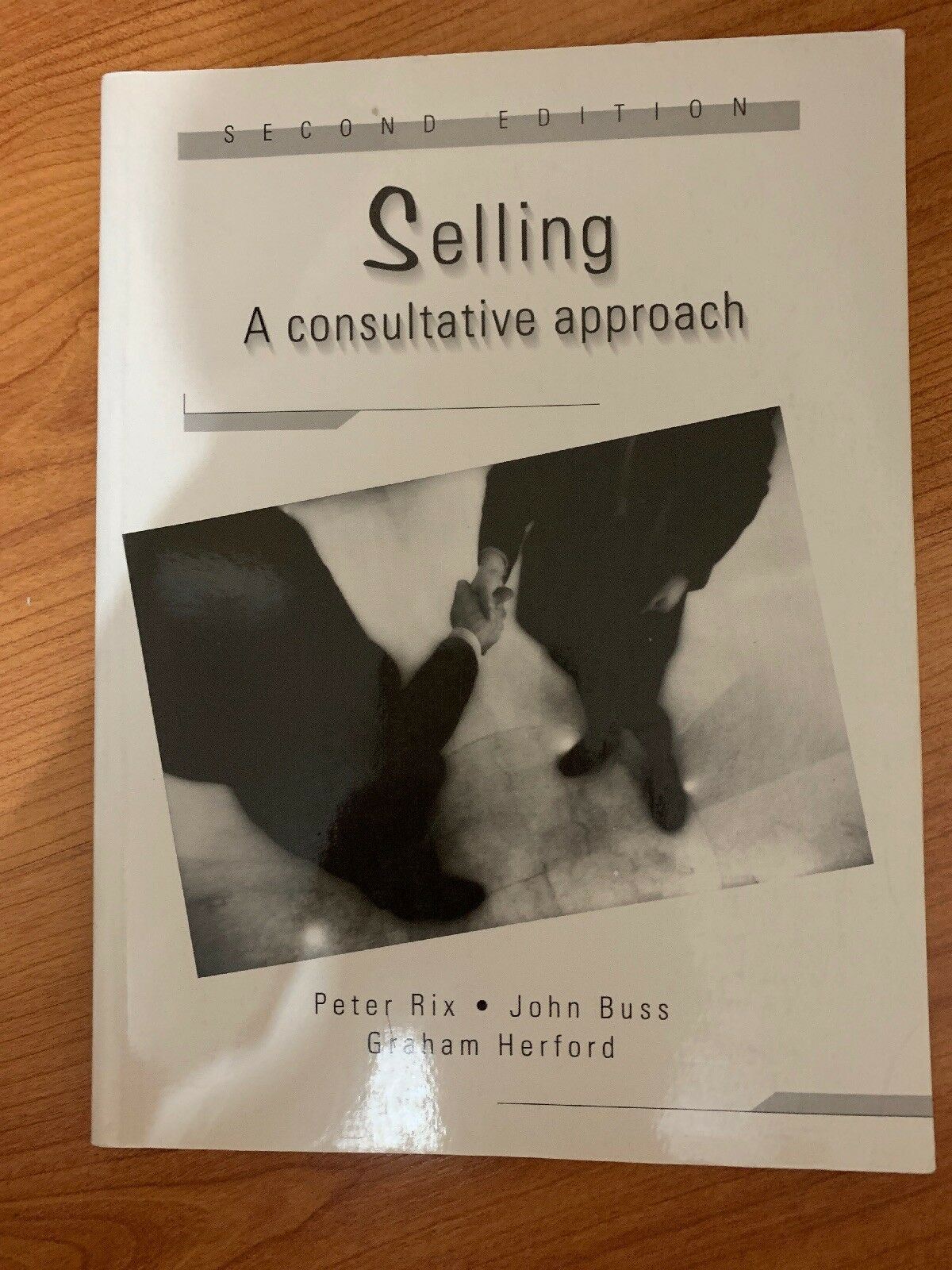 Selling a Consultative Approach : A Consultative Approach 2nd Edition