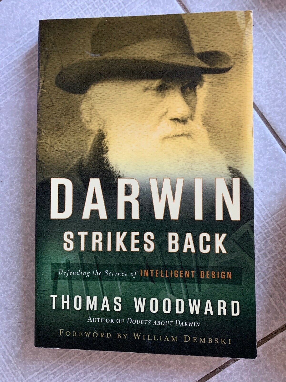 Darwin Strikes Back: Defining the Science of Intelligent Design by Thomas...