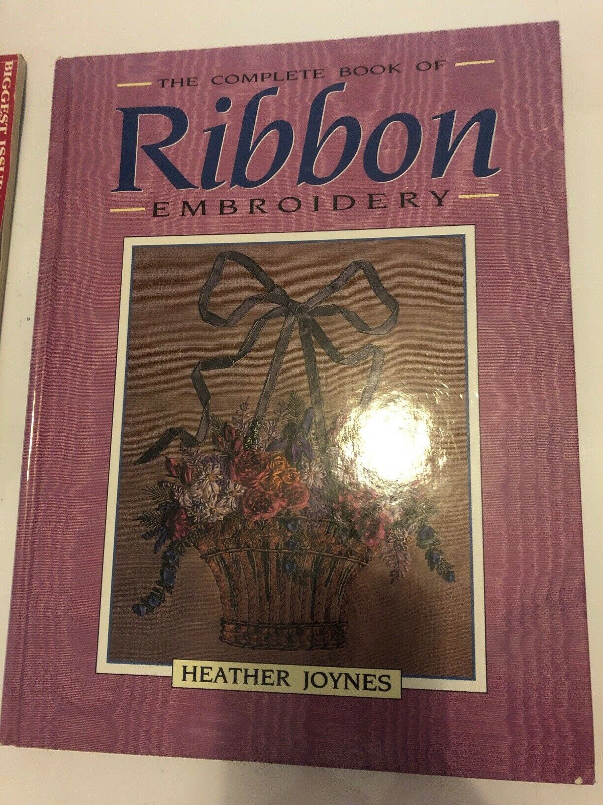 The Complete Book Of Ribbon Embroidery - Heather Joynes 1993 Hardcover FREE POST