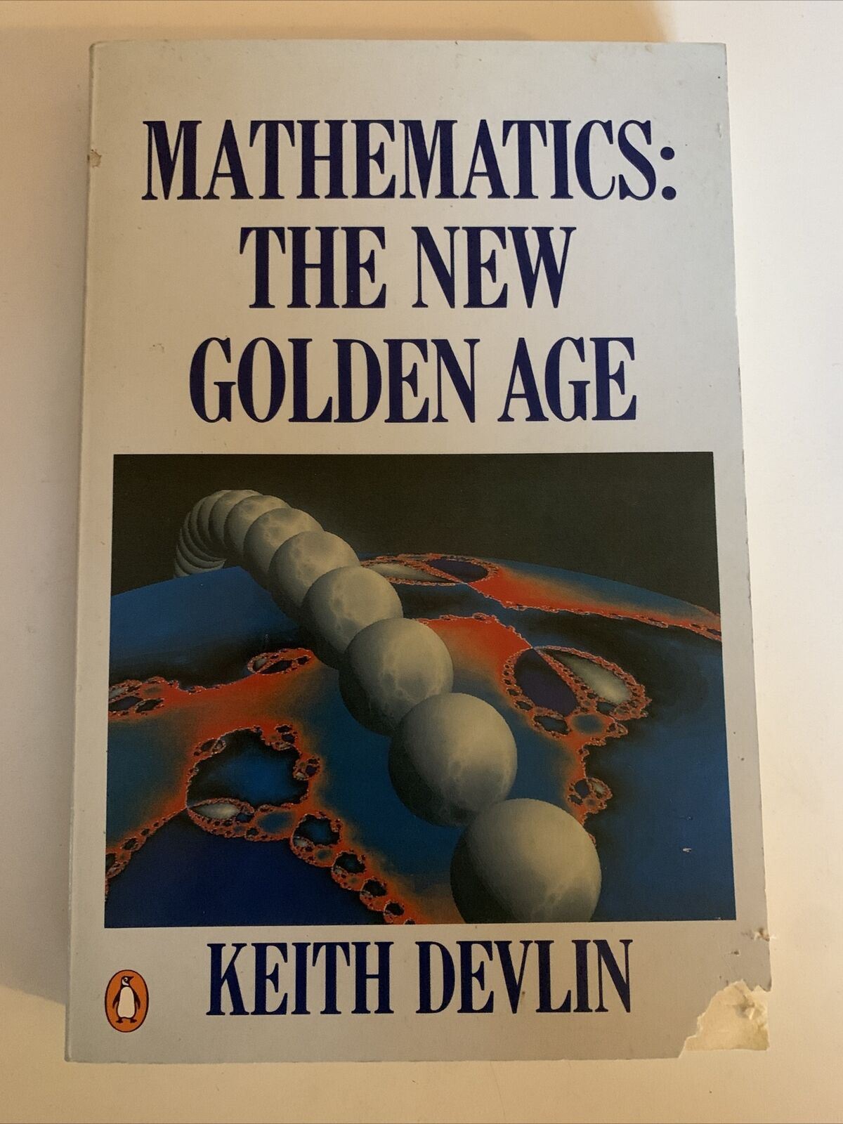 Mathematics: The New Golden Age - Keith Devlin 1990