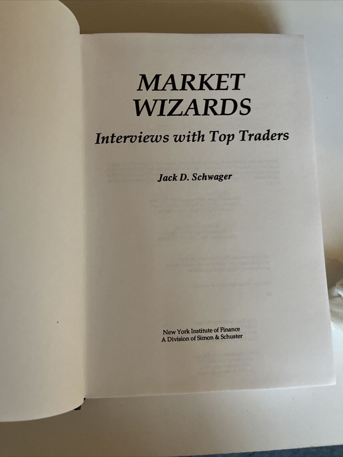 Market Wizards - Interviews with Top Traders by Jack D Schwager Hardcover 1989
