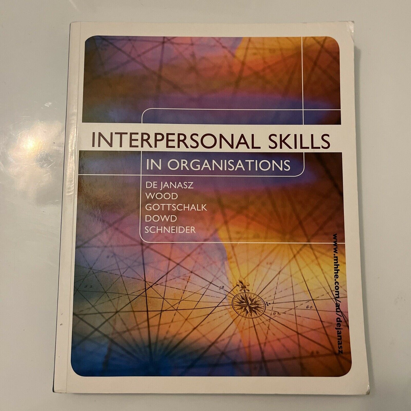 Interpersonal Skills in Organisations by Suzanne De Janasz, Beth Schneider 2012