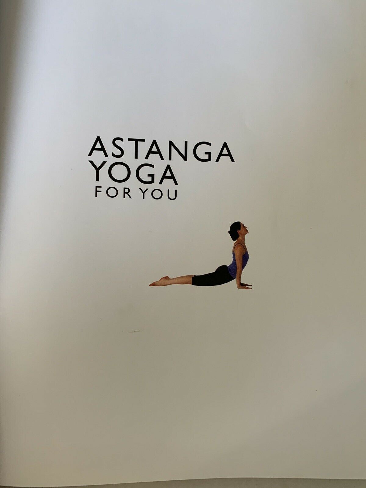 Astanga Yoga For You: A Step-by-step Guide to Power Yoga at Home for Everybody
