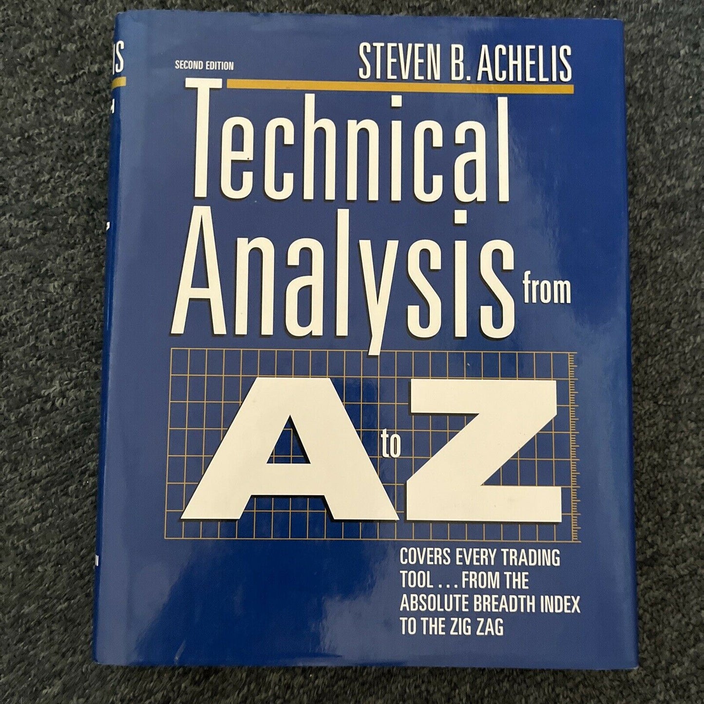 Technical Analysis From A To Z - 2nd Edition By Steven B. Achelis
