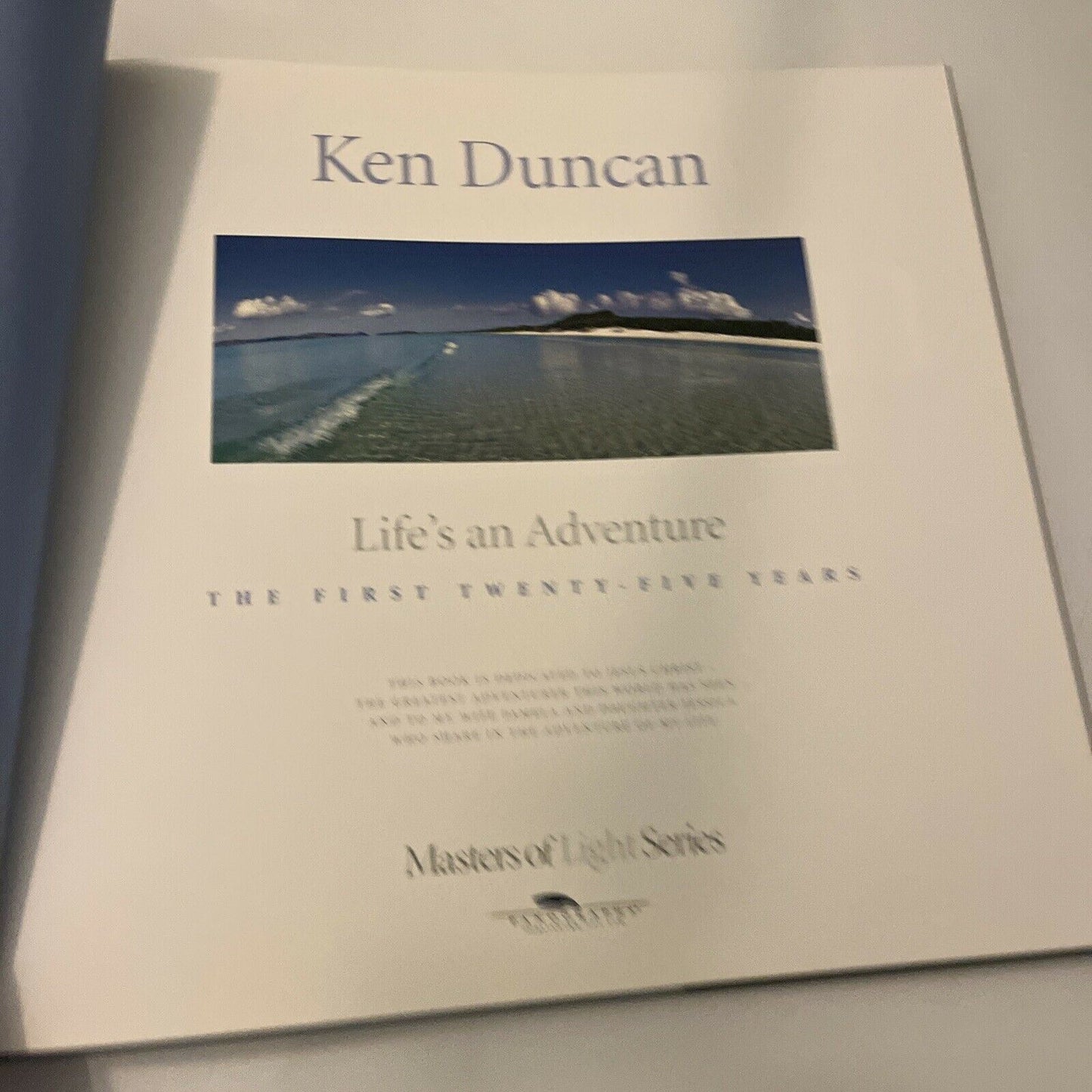 *Autographed By Ken Duncan* Life's an Adventure: The First Twenty-five Years