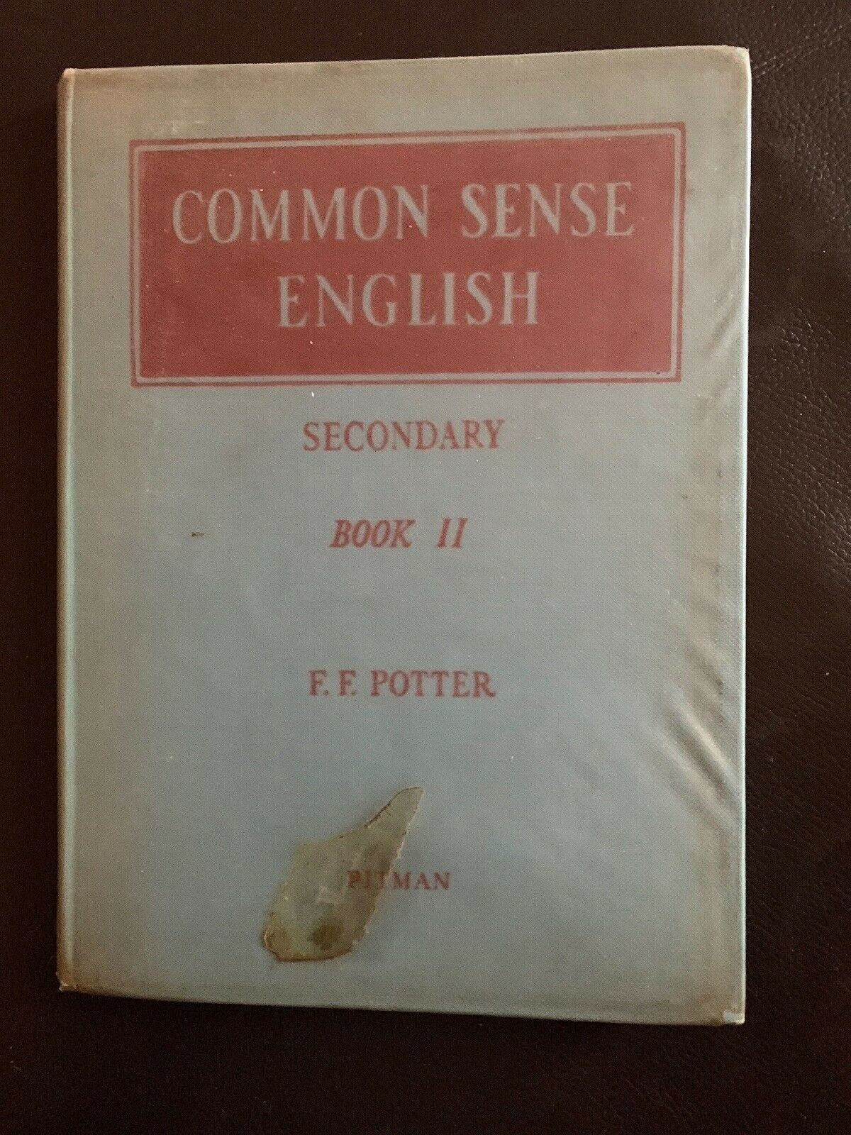 Common Sense English Secondary Book II By F.F Potter Hardcover 1947