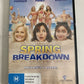 Spring Breakdown (DVD, 2009) Amy Poehler, Parker Posey, Will Arnett Region 4