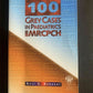 100 Grey Cases in Paediatrics for MRCPCH By Nagi G Barakat