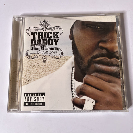 Trick Daddy – Thug Matrimony: Married To The Streets (CD, 2004) US 83677-2