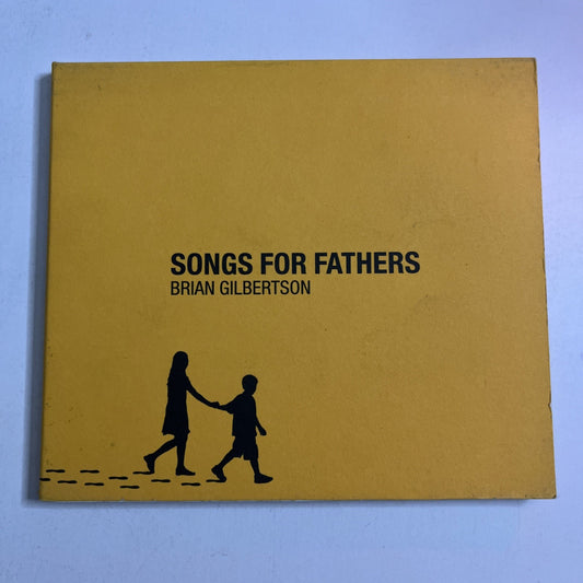 Brian Gilbertson – Songs For Fathers (CD, 2004) Digipak *Signed