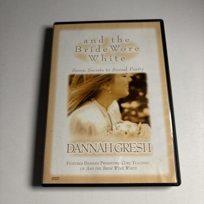 And the Bride Wore White : Seven Secrets to Sexual Purity by Dannah Gresh DVD