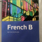 French B Skills and Practice: Oxford Ib Diploma Programme: For the Ib Diploma by