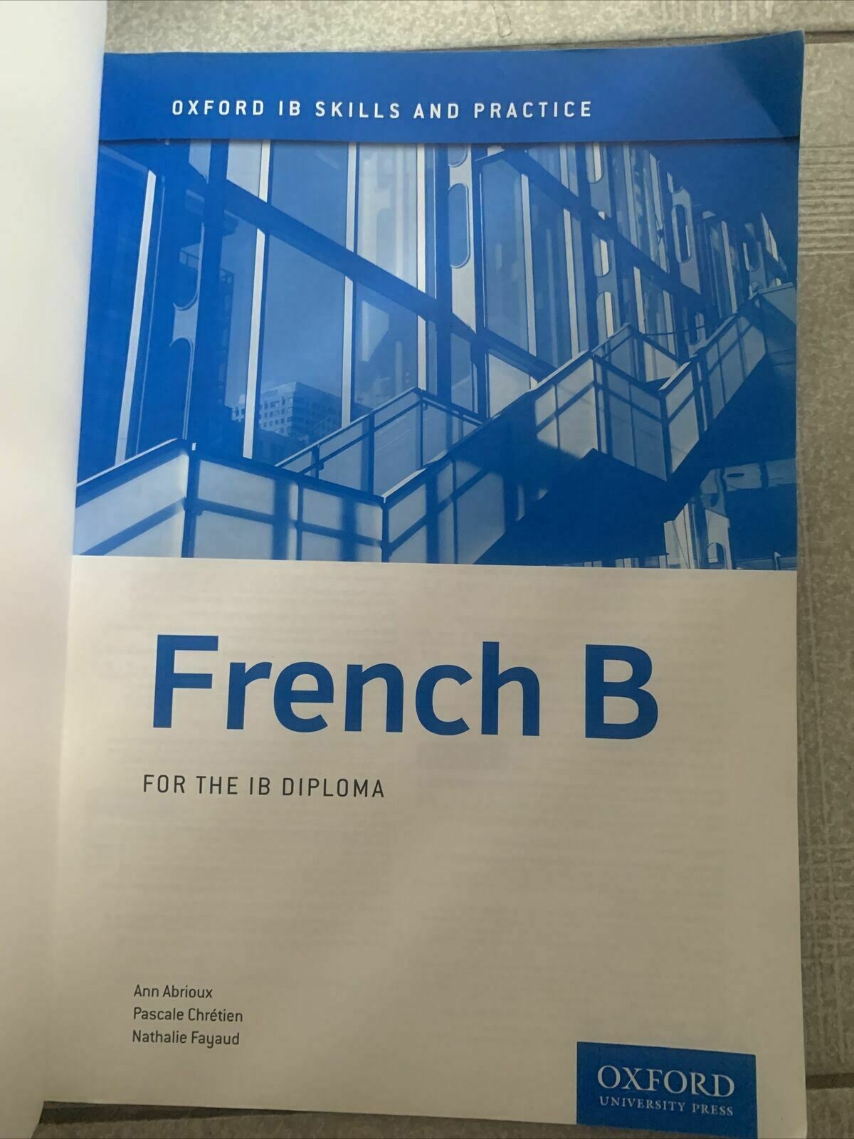 French B Skills and Practice: Oxford Ib Diploma Programme: For the Ib Diploma by