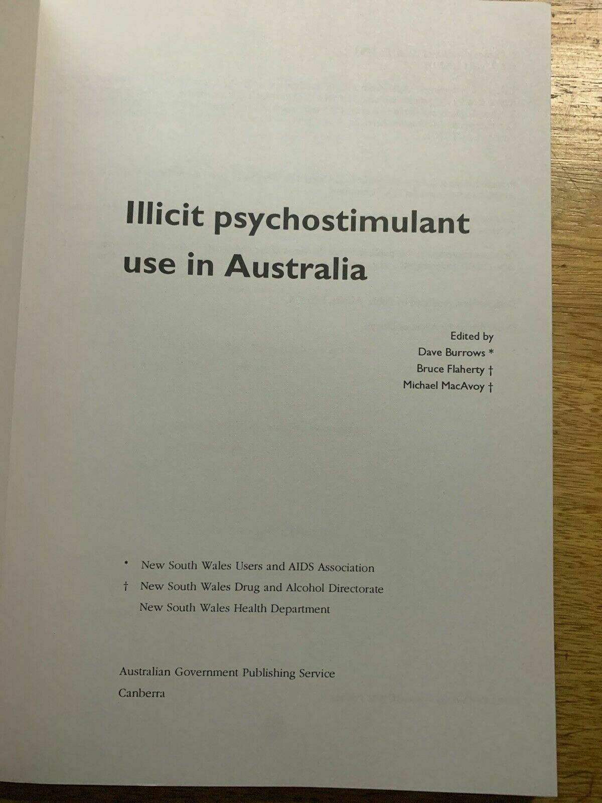 Illicit Psychostimulant Use In Australia Book edited by Dave Burrows 1993