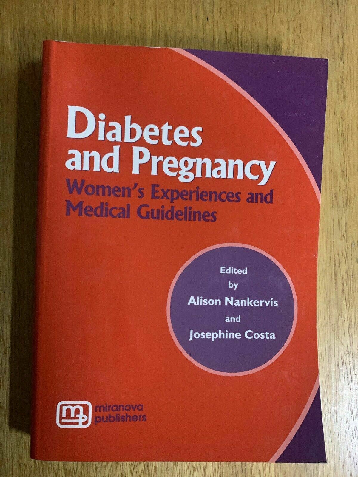 DIABETES & PREGNANCY : Women's Experiences & Medical Guidelines 2000