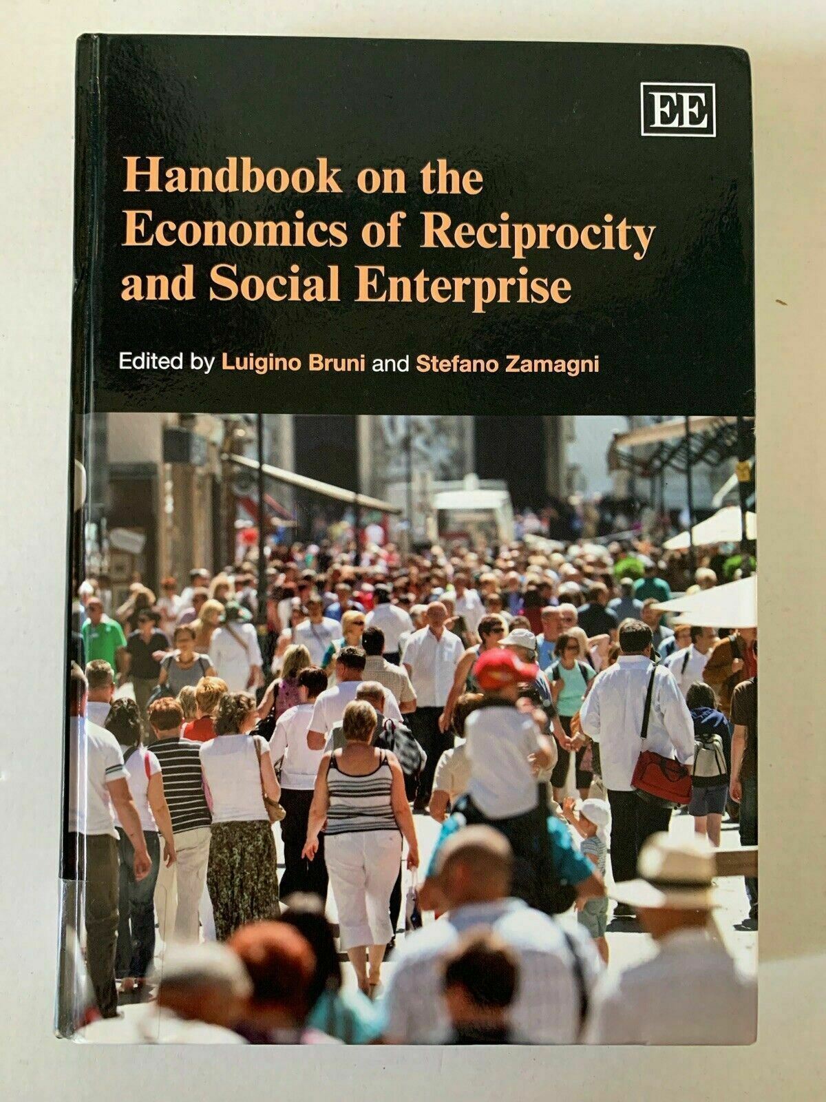 Handbook on the Economics of Reciprocity and Social Enterprise by Luigino Bruni