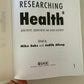 Researching Health: Qualitative, Quantitative & Mixed Methods. Mike Saks 2008