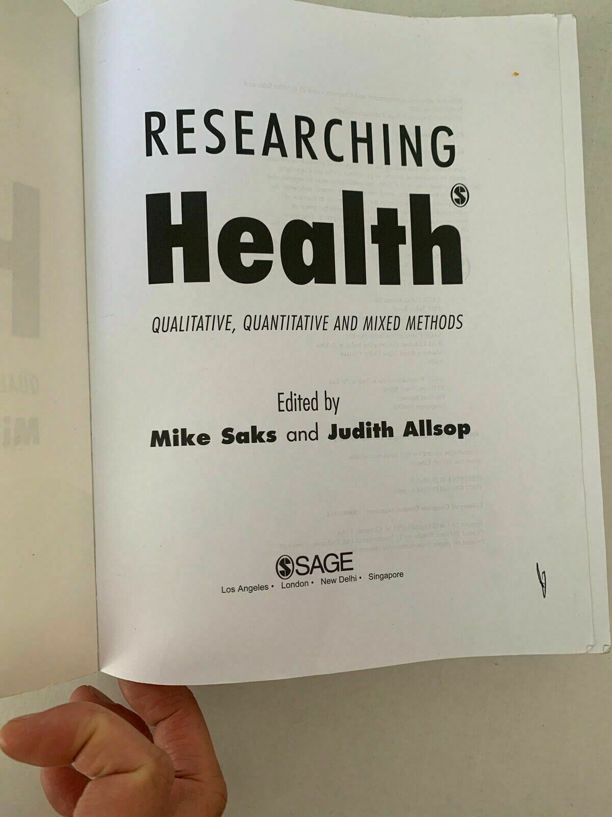 Researching Health: Qualitative, Quantitative & Mixed Methods. Mike Saks 2008