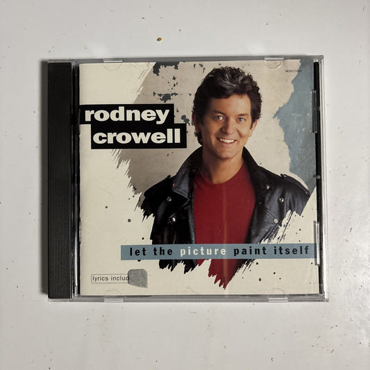 Rodney Crowell – Let The Picture Paint Itself (CD, 1994) MCAD-11042