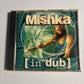 Mishka – Mishka In Dub (CD, 2000) 498624 2