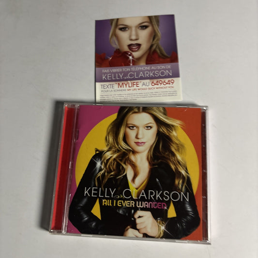 Kelly Clarkson – All I Ever Wanted (CD, 2009) Canada 88697-32715-2