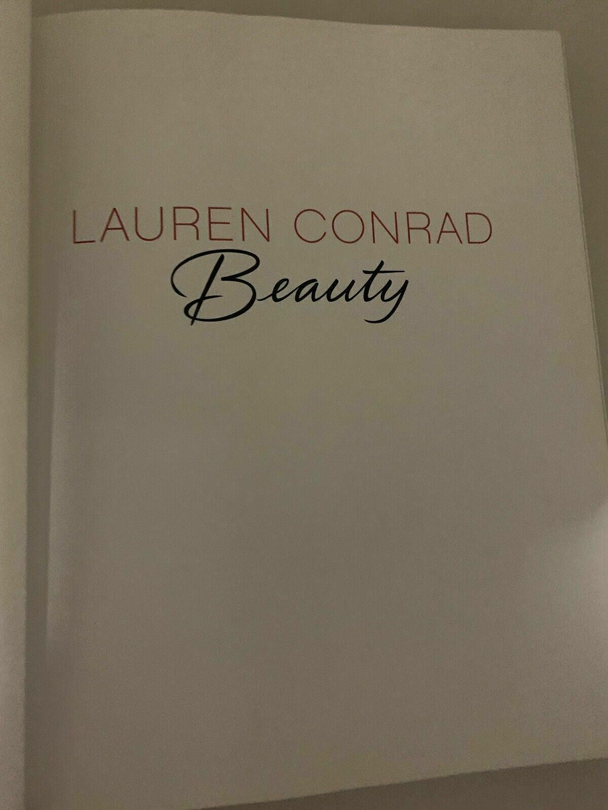 Lauren Conrad: Beauty By Lauren Conrad With Elise Loehnen (2012)