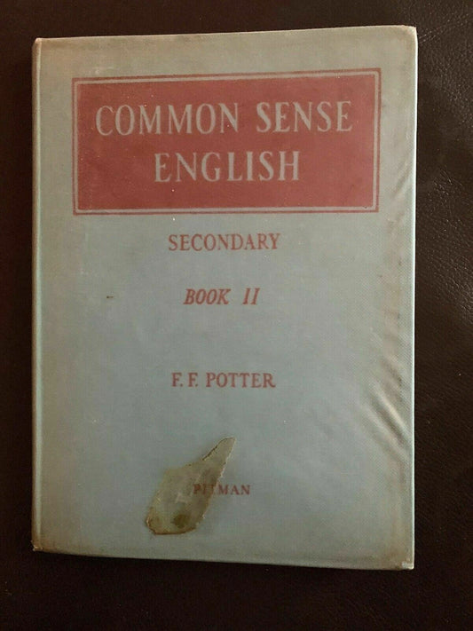 Common Sense English Secondary Book II By F.F Potter Hardcover 1947