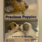 Precious Puppies - A Must See for Dog Lovers ALL REGION DVD