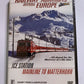 Railway Adventures Across Europe: Ice Station Mainline to Matterhorn DVD NEW