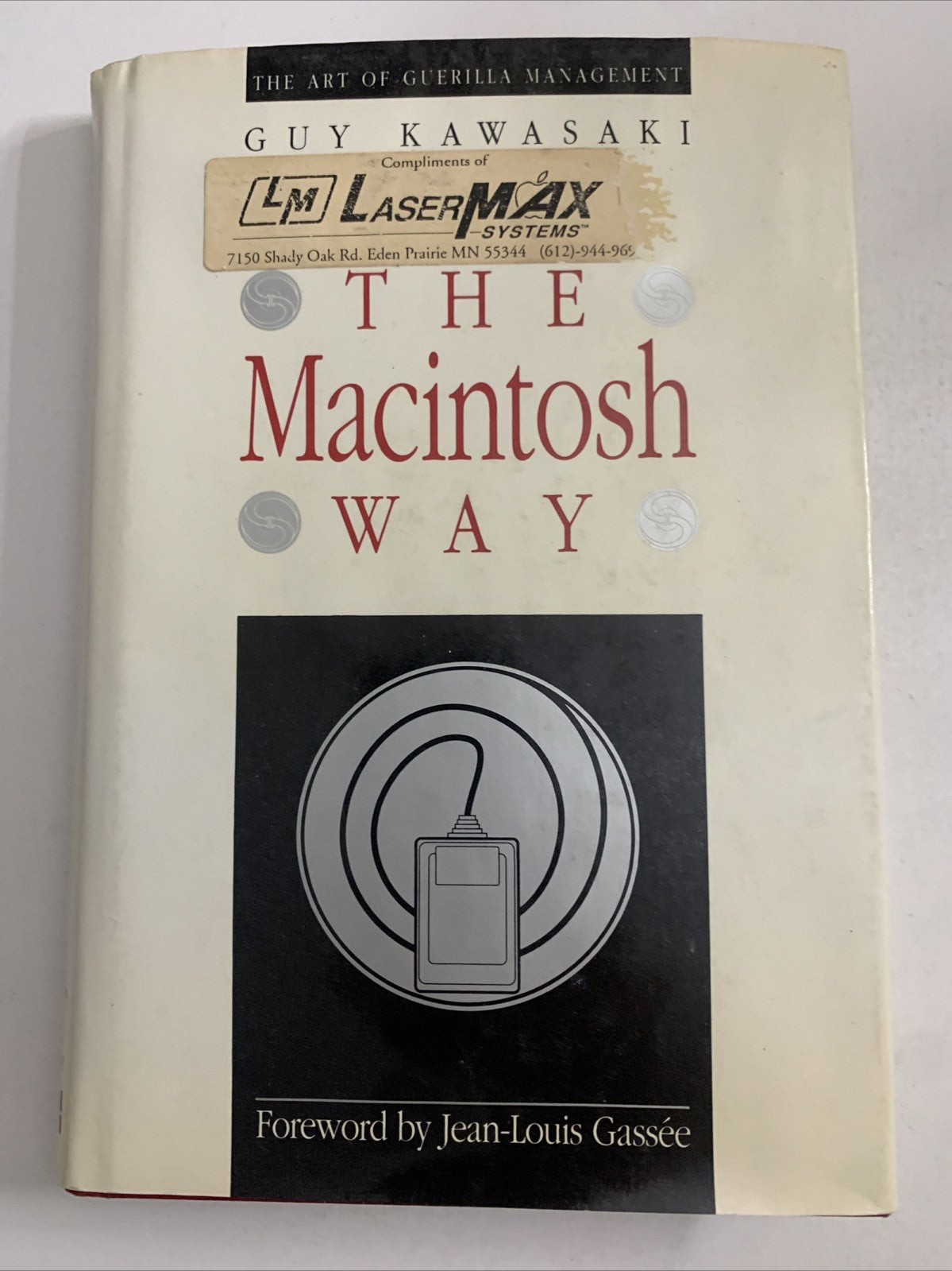 The Macintosh Way: The Art Of Guerilla Management by Guy Kawasaki 1990 HC Apple