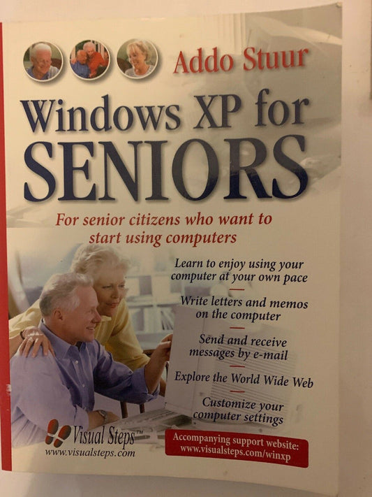 Windows XP for Seniors: For Senior Citizens Who Want to Start Using the Internet