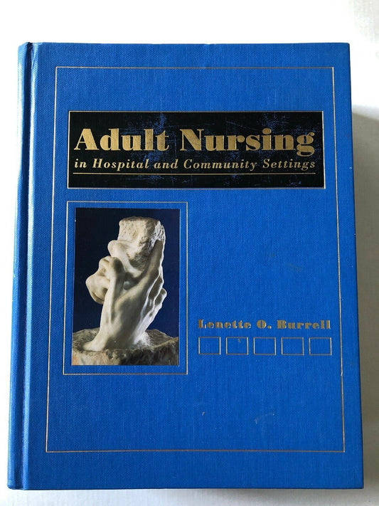 Adult Nursing in Hospital and Community Settings by Burrell, Lenette 0838500773