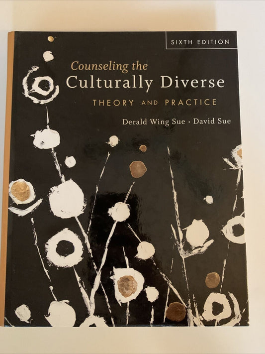 Counseling The Culturally Diverse - Theory & Practice by Details Sue, David Sue