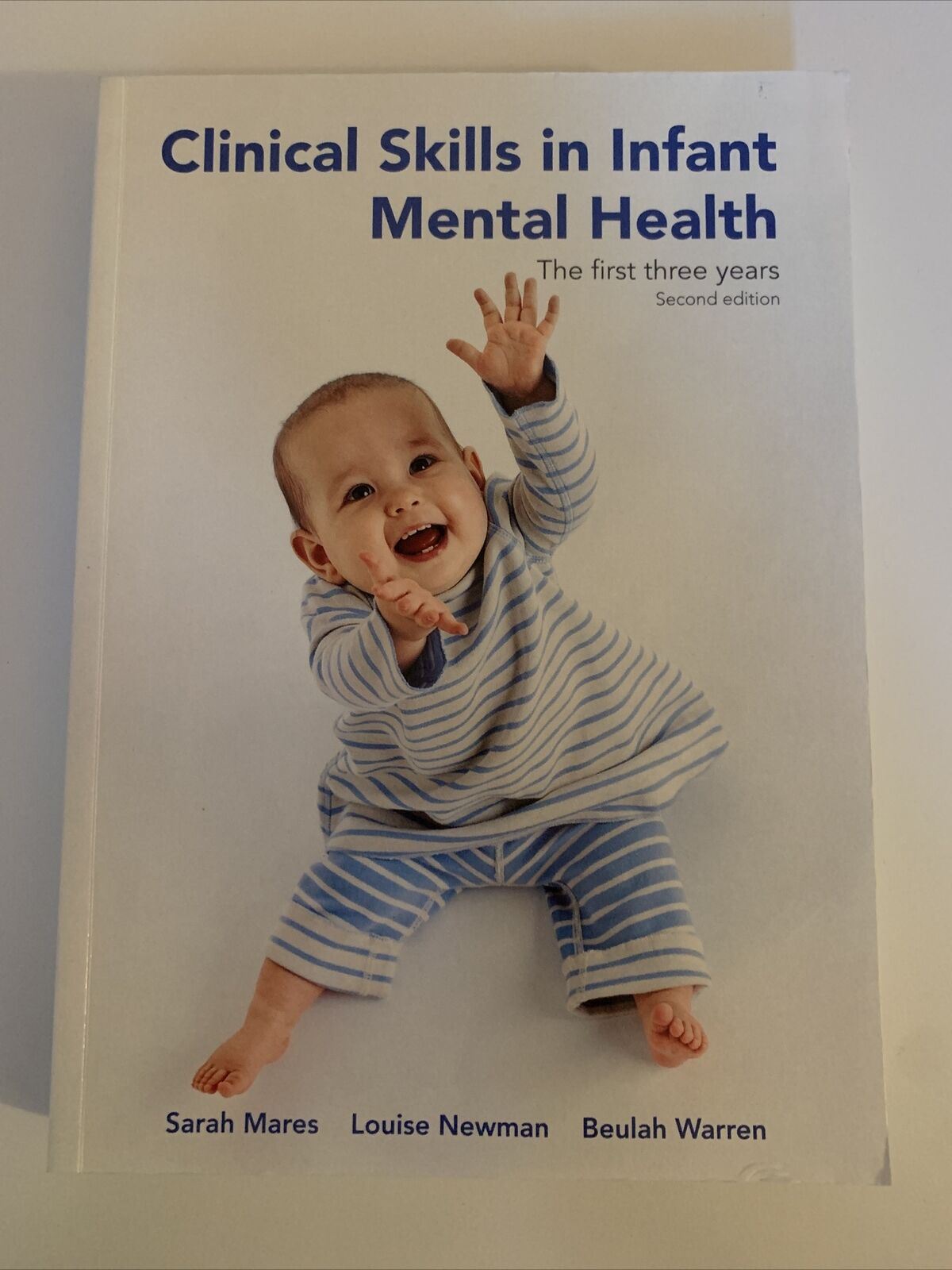 Clinical Skills In Infant Mental Health: The First 3 Years by Sarah Mares, Louis