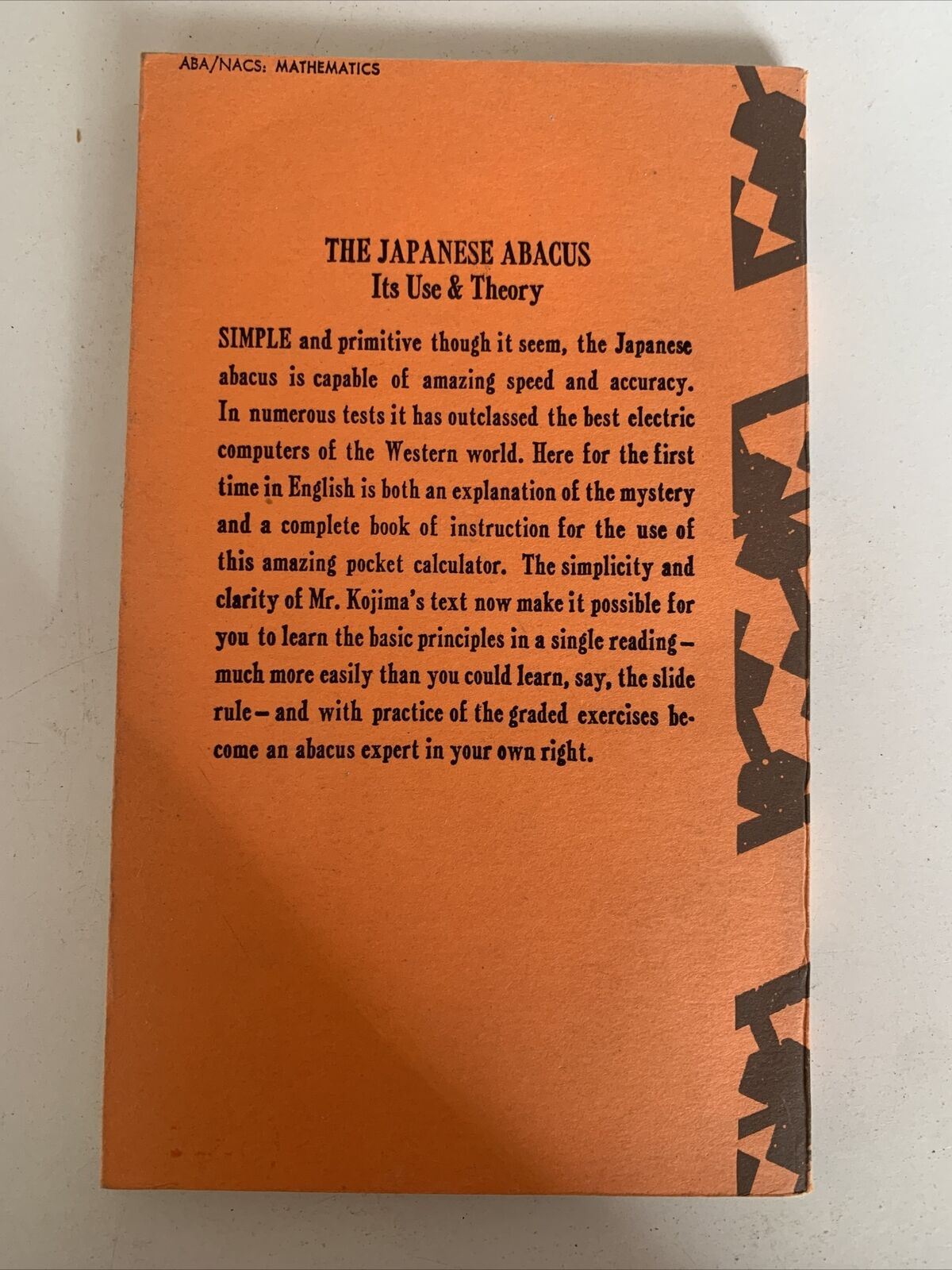 The Japanese Abacus It's Use And Theory by Takashi Kojima 1970