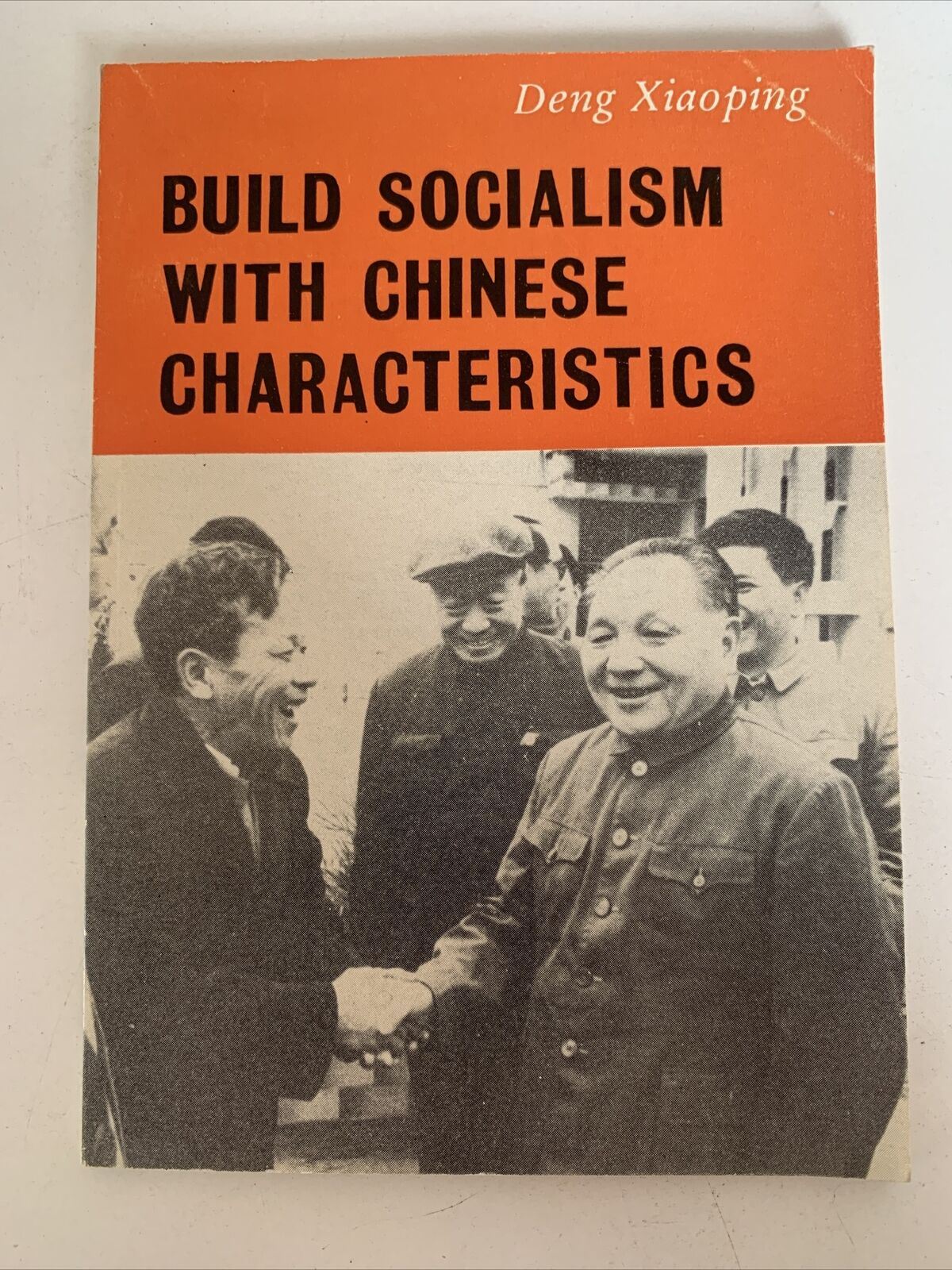 Build Socialism With Chinese Characteristics by Deng Xiaoping 1st Edition 1985