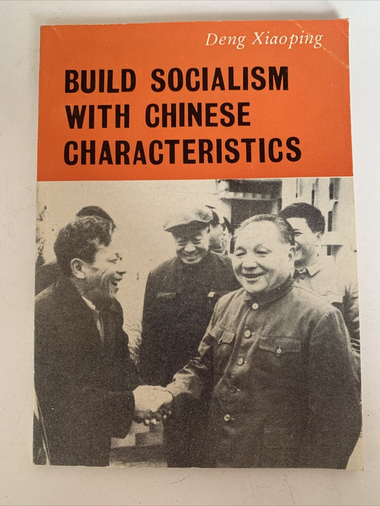 Build Socialism With Chinese Characteristics by Deng Xiaoping 1st Edition 1985