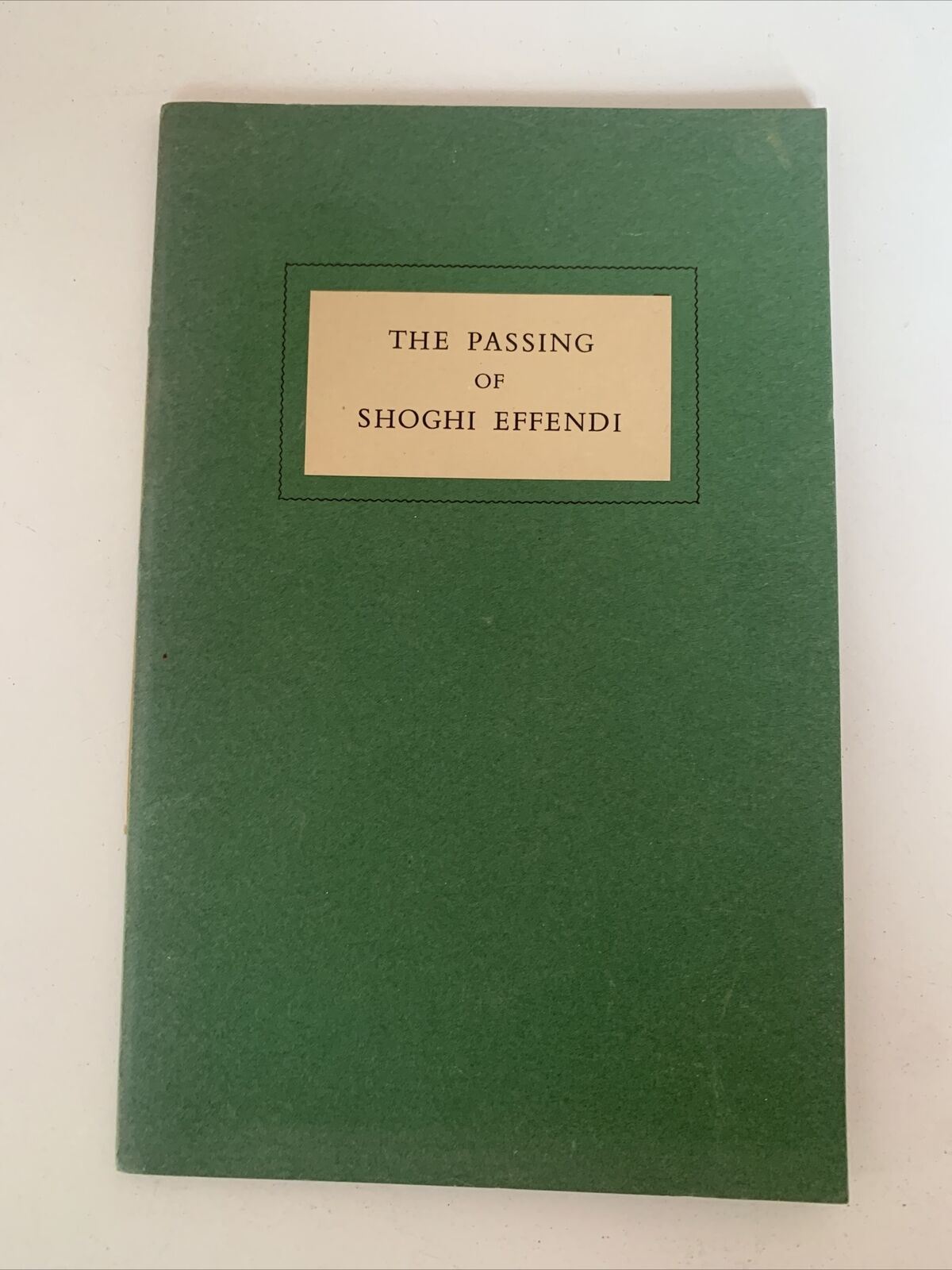 The Passing Of Shoghi Effendi by Amatu'l-Baha Ruhiyyih Khanum  1958