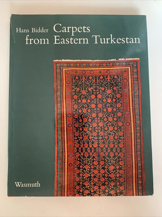Carpets From Eastern Turkestan by Hans Bidder - Hardcover 1979