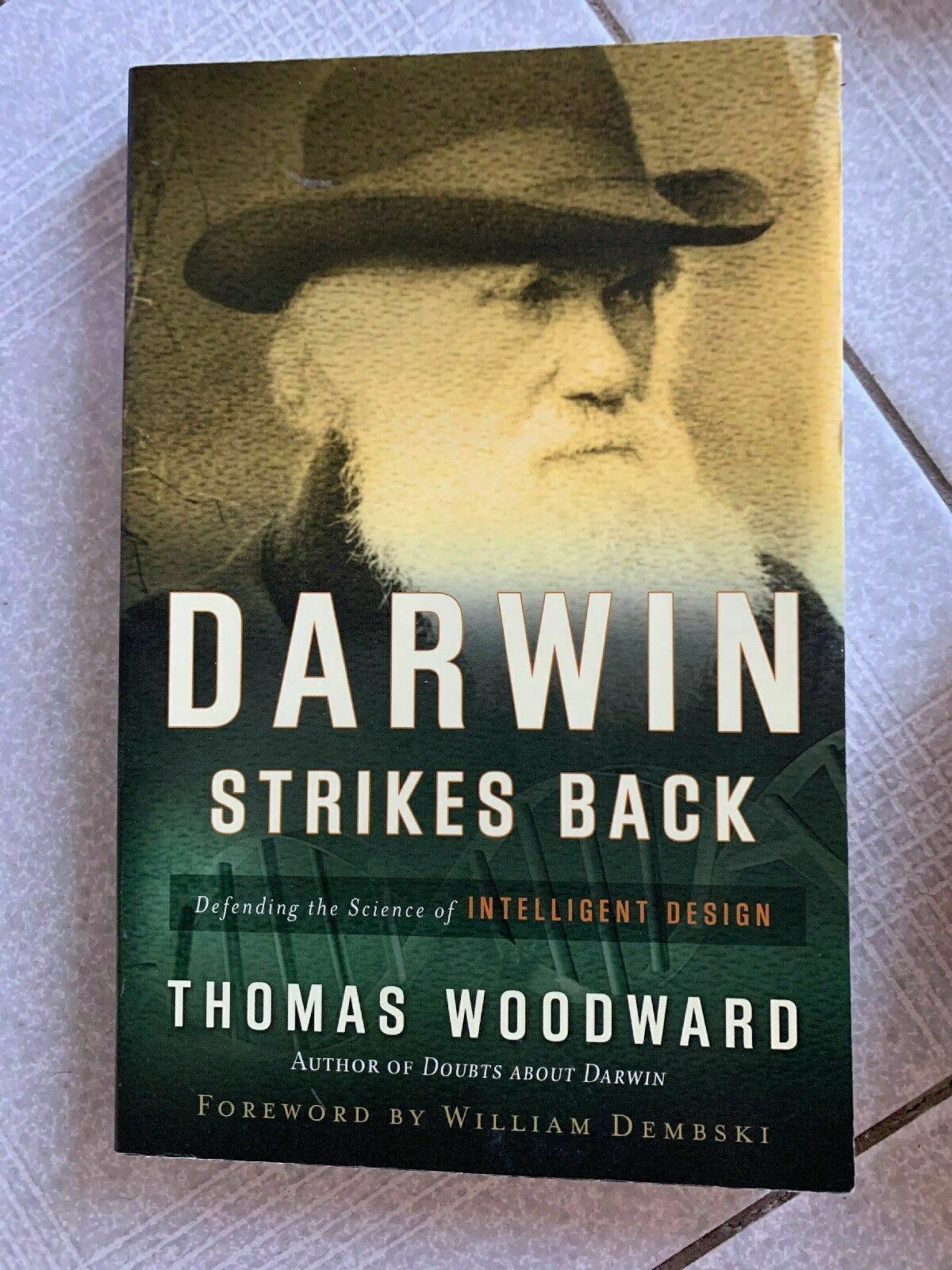 Darwin Strikes Back: Defining the Science of Intelligent Design -Thomas Woodward