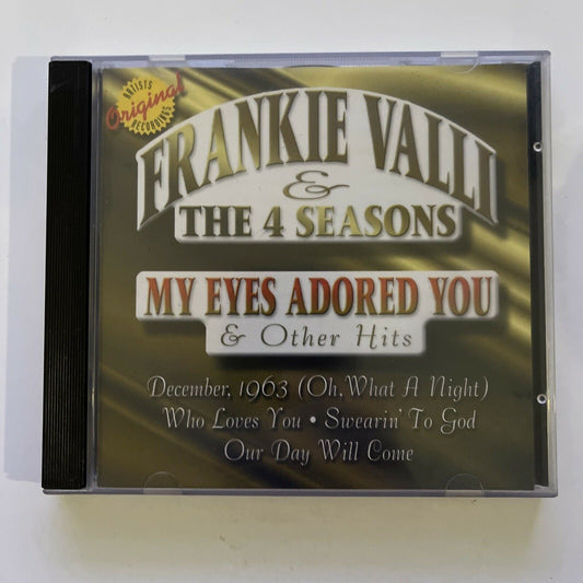 My Eyes Adored You and Other Hits by Frankie Valli & the 4 Seasons (CD, 2001)