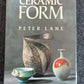 Ceramic Form by Peter Lane (Hardcover, 1988)