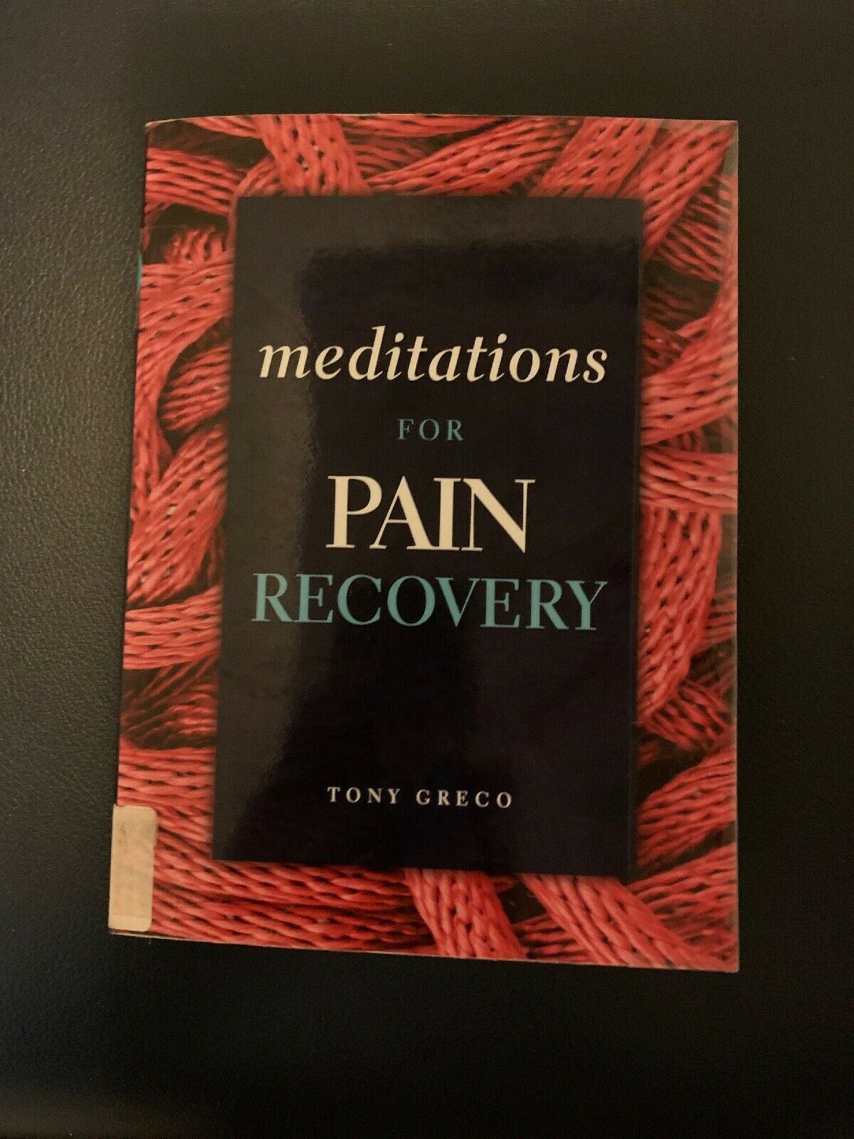 Meditations for Pain Recovery by Tony Greco (Paperback, 2010) Pain Relief Treat