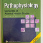 Pathophysiology : Concepts of Altered Health States by Carol Mattson Porth...