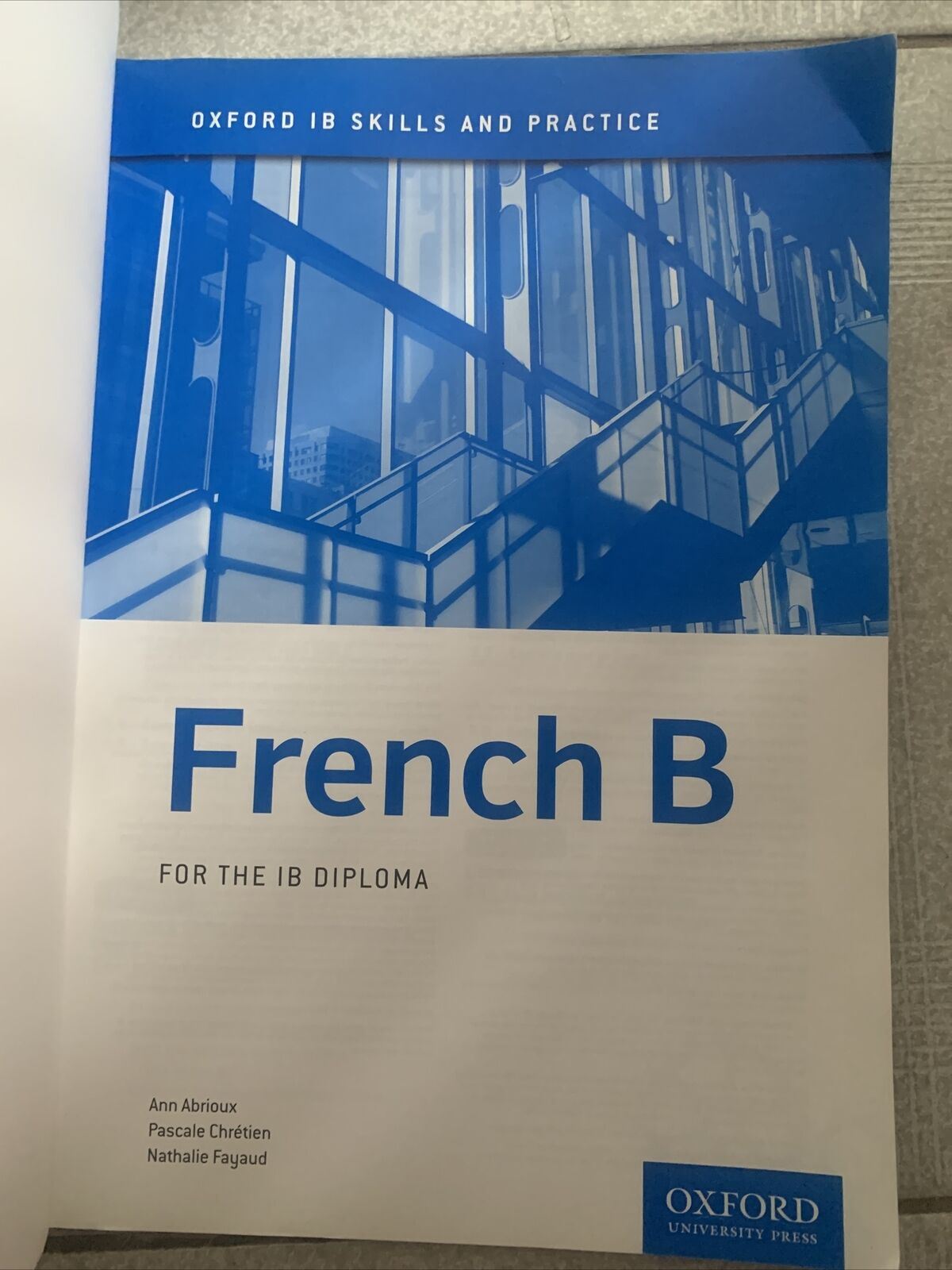 French B Skills and Practice: Oxford Ib Diploma Programme:  For the Ib Diploma by