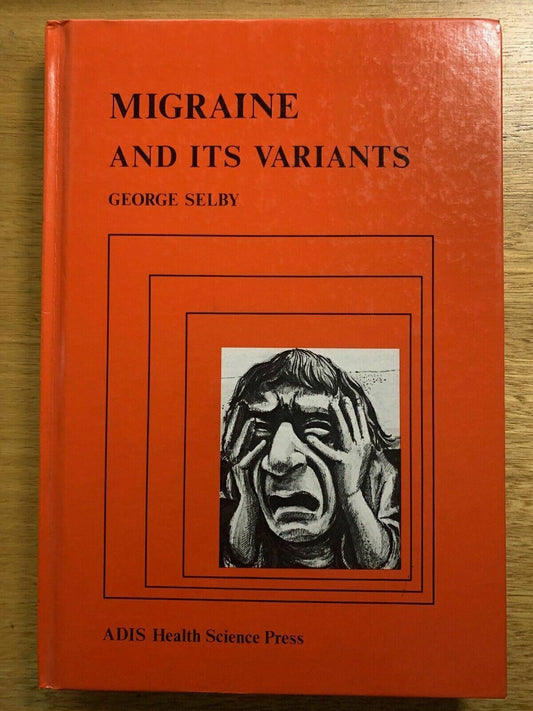 Migraine and Its Variants by George Selby (Paperback, 1983)