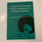 A Cognitive Behavioural Therapy Programme for Problem Gambling: Therapist Manual