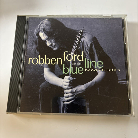 Robben Ford & the Blue Line - Handful of Blues (CD, 1995) Btd-7004