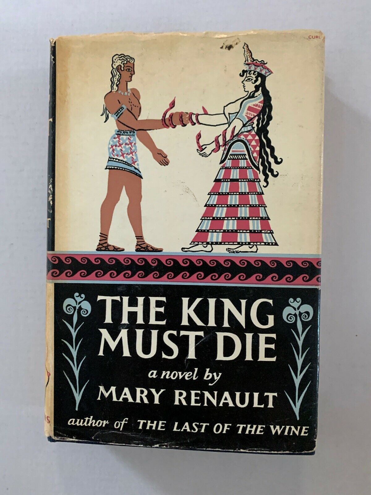 The King Must Die A Novel By Mary Renault (1958 Edition) Hardcover