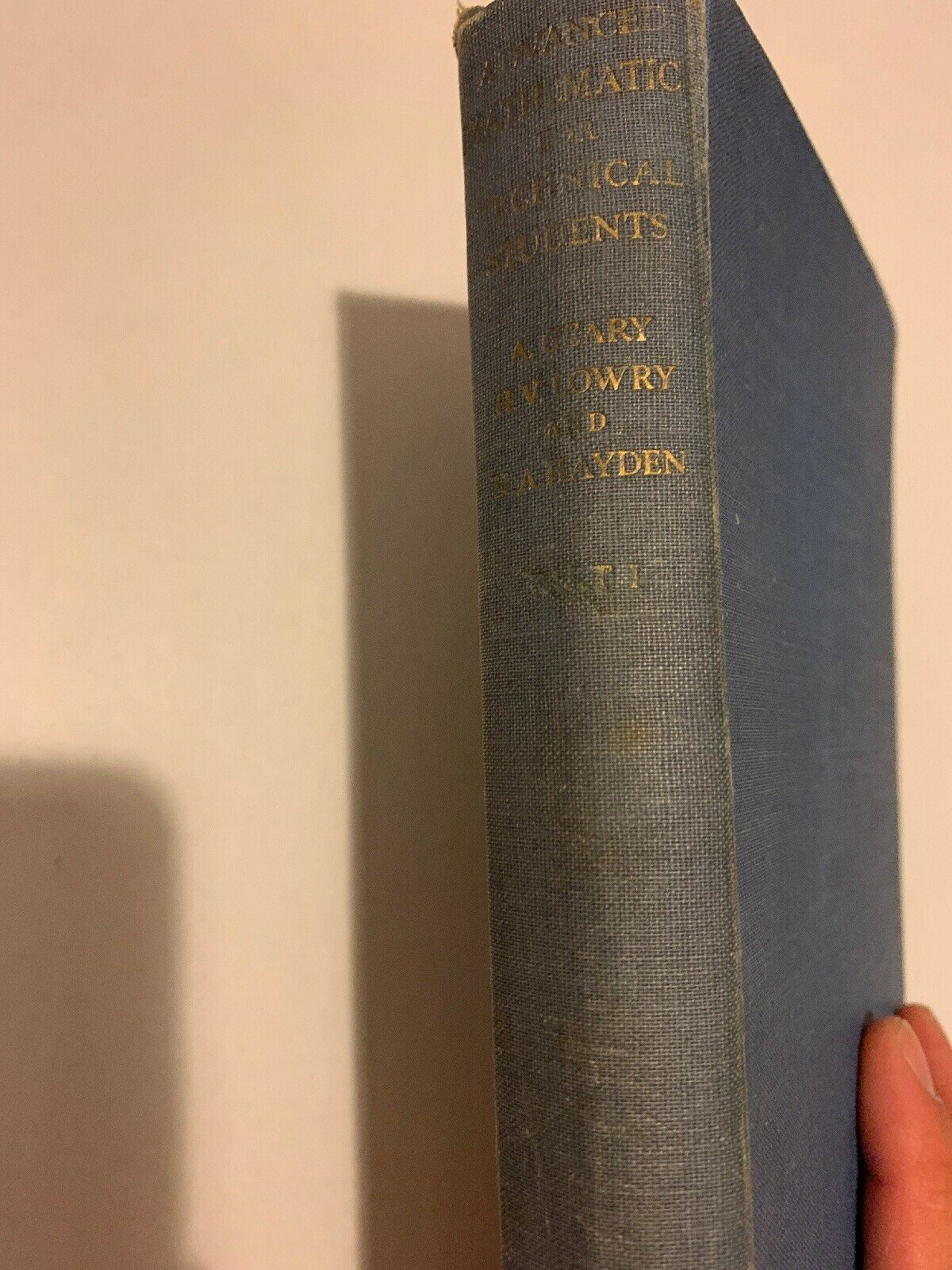 Advanced Mathematics For Technical Students - First Edition 1945, Geary, Lowry